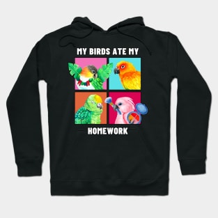 My Birds Ate My Homework - Funny Parrot Owner Watercolor White Text Hoodie